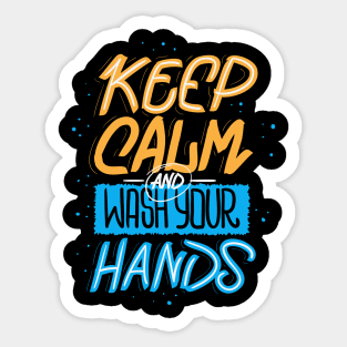 Keep Calm & Wash Your Hands | Quarantined Sticker